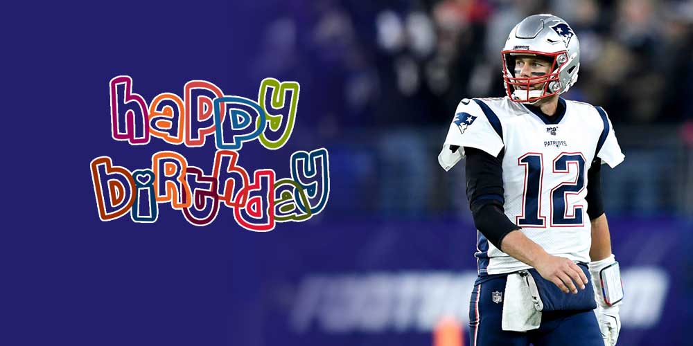 Tom Brady's Birthday