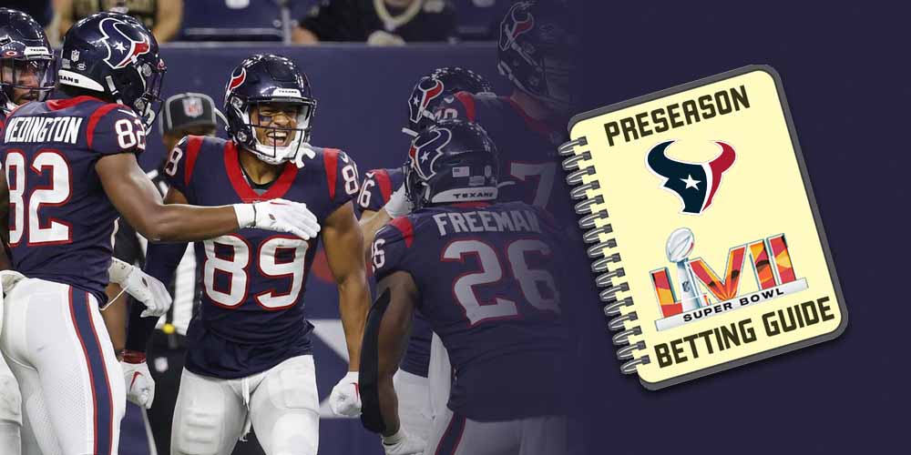 Houston Texans 2022 Preseason Super Bowl Betting Guide