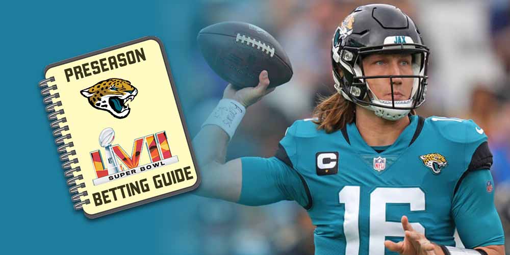 Jacksonville Jaguars 2022 Preseason Super Bowl Betting Guide