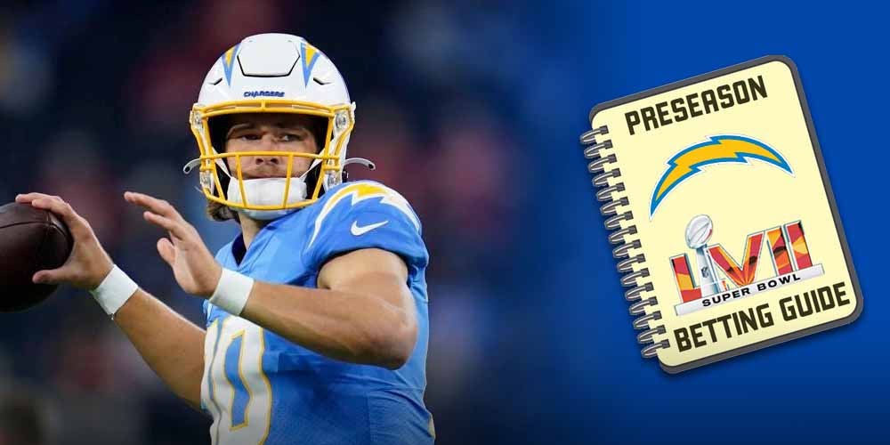 Los Angeles Chargers 2022 Preseason Super Bowl Betting Guide