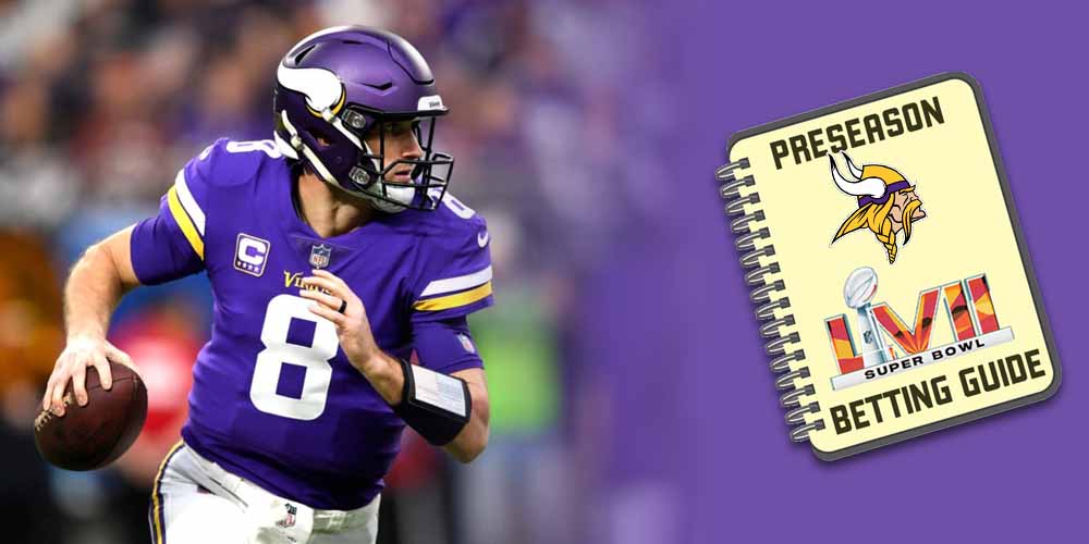 Minnesota Vikings 2022 Preseason Super Bowl Betting Guide