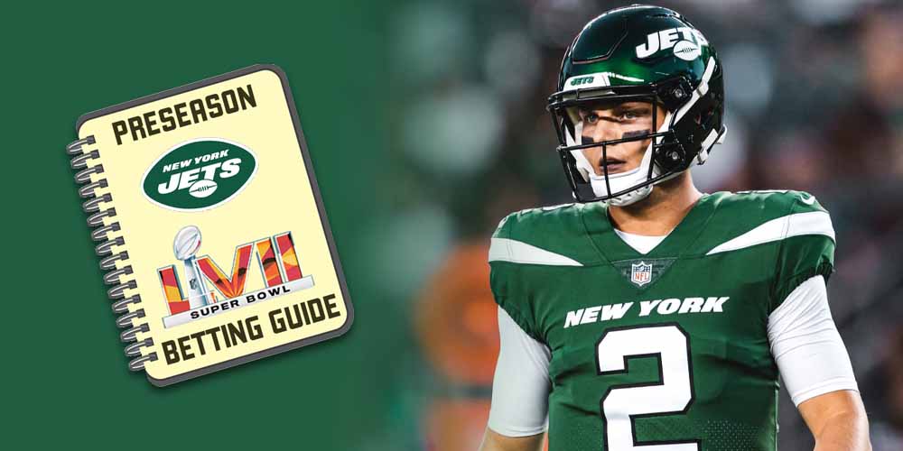 New York Jets 2022 Preseason Super Bowl Betting Guide