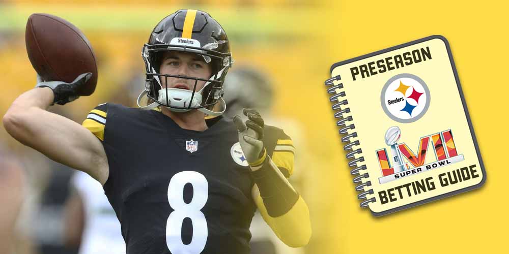 Pittsburgh Steelers 2022 Preseason Super Bowl Betting Guide